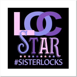 Sisterlocks Loc Star Locs Posters and Art